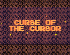 Curse of the Cursor Image