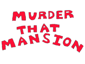 Murder That Mansion Image