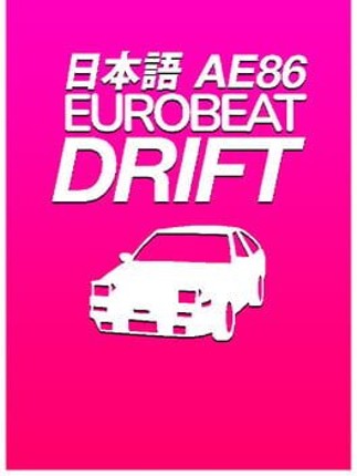 AE86 EUROBEAT DRIFT Game Cover