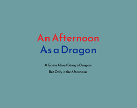 An Afternoon as a Dragon Image