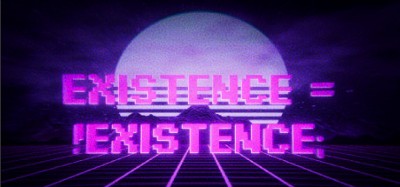 Existence = !Existence; Image