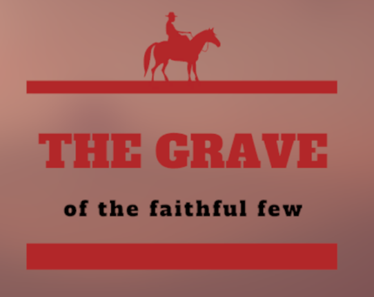 The Grave of the faithful few Game Cover