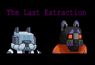 The Last Extraction Image