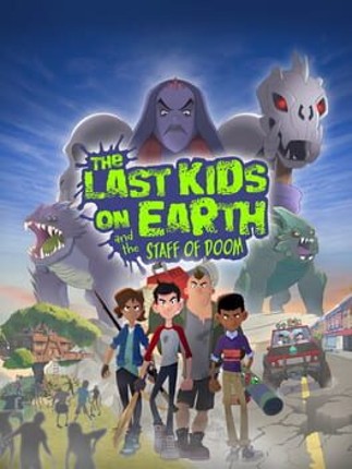 The Last Kids on Earth and the Staff of Doom Game Cover