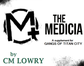 The Medicia - a supplement for Gangs Of Titan City Image