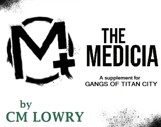 The Medicia - a supplement for Gangs Of Titan City Game Cover