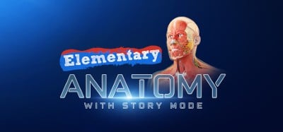 Elementary Anatomy: With Story Mode Image