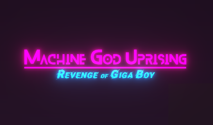 Machine God Uprising: Revenge of Giga Boy Game Cover