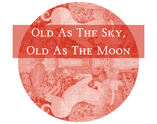 Old As The Sky, Old As The Moon Game Cover