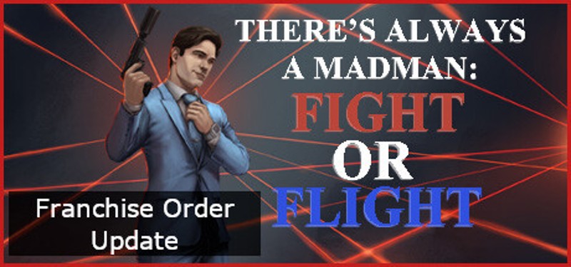 There's Always a Madman: Fight or Flight Game Cover