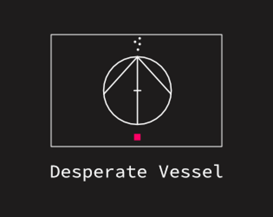 Desperate Vessel Game Cover