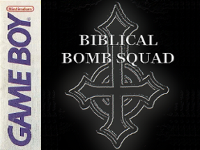 Biblical Bomb Squad Image