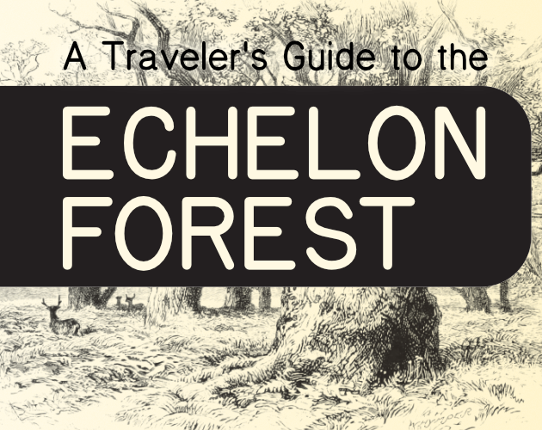 A Traveler's Guide to the Echelon Forest Game Cover