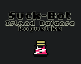 Suck-Bot: Island Defense Roguelike Image