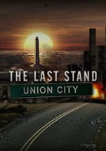The Last Stand: Union City Image