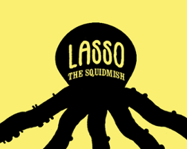 Lasso: The Squidmish Image