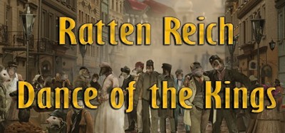 Ratten Reich: Dance of Kings Image