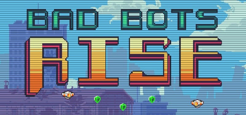 Bad Bots Rise Game Cover