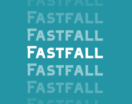 Fastfall Image
