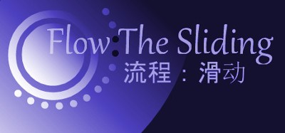 Flow:The Sliding Image