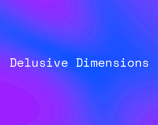 Delusive Dimensions Game Cover