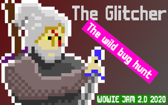 The Glitcher - the wild bug hunt Image