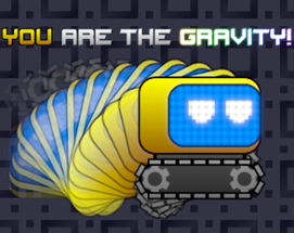 You are the gravity! Image