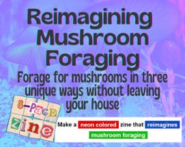 Reimagining Mushroom Foraging Image