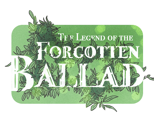 The Legend of the Forgotten Ballad Game Cover