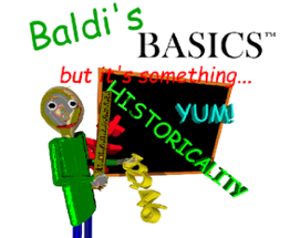 Baldi's Basics but it's something... Image