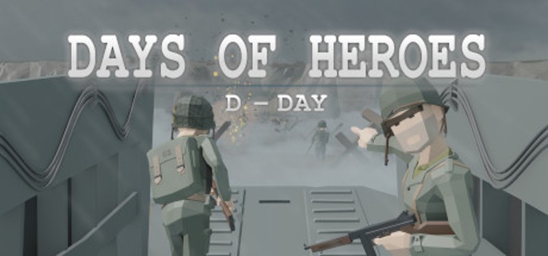 Days of Heroes: D-Day Game Cover