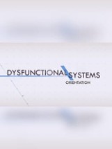 Dysfunctional Systems: Orientation Image