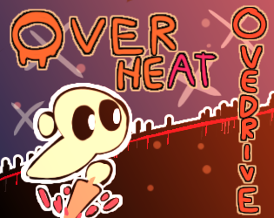 OVERHEAT:OVERDRIVE Game Cover