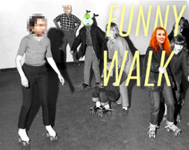 Funny Walk Image