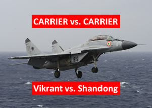 Carrier vs. Carrier: Vikrant vs. Shandong Image