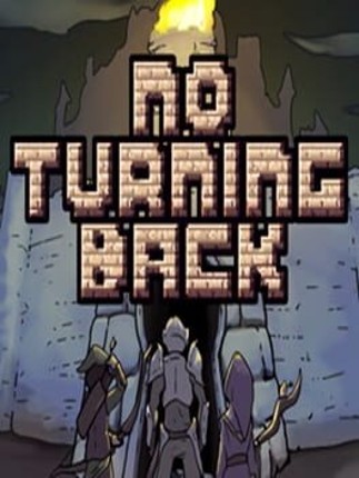 No Turning Back: The Pixel Art Action-Adventure Roguelike Game Cover