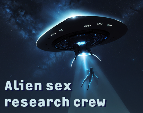 Alien sex research crew Game Cover