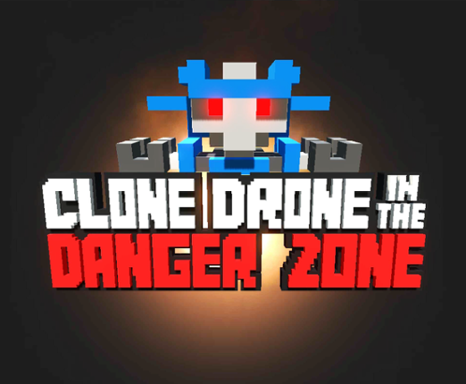 Clone Drone In The Danger Zone Game Cover