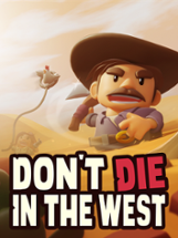 Don't Die In The West Image