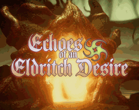 Echoes of an Eldritch Desire Image