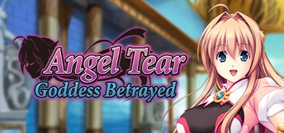 Angel Tear: Goddess Betrayed Image