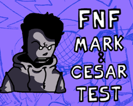 FNF Mark & Cesar Test Image