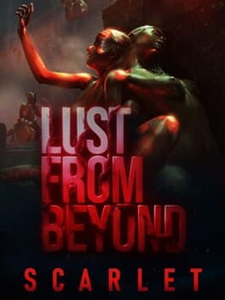 Lust from Beyond: Scarlet Game Cover