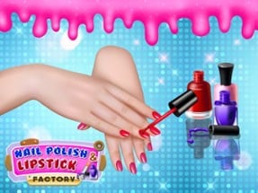 Nail Polish &amp; Lipstick Factory Image