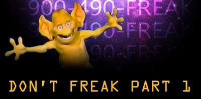 Don't Freak Part 1 Image