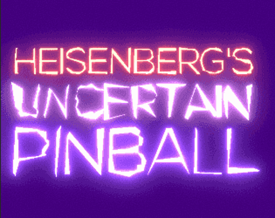 Heisenberg's Uncertain Pinball Game Cover