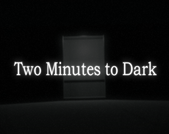 Two Minutes to Dark Game Cover