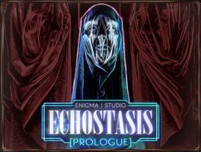 [ECHOSTASIS] Prologue Image