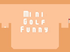 Mini Golf Funny Image