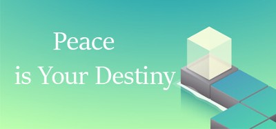 Peace is Your Destiny Image